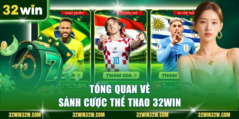 Tổng quan về sảnh cược thể thao 32Win 
